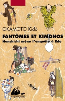 Fantômes et kimonos : Hanshichi mène l'enquete à Edo