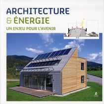 Architecture et énergie - un enjeu pour l'avenir