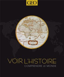 Voir l'histoire - comprendre le monde (édition 2016)