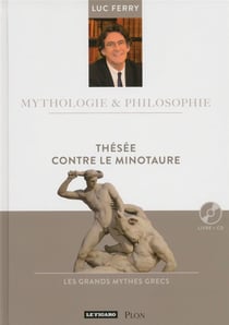 MYTHOLOGIE & PHILOSOPHIE : Thésée contre le minotaure