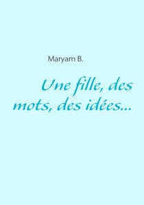 Une fille, des mots, des idées...