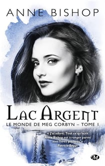Le monde de Meg Corbyn Tome 1 : lac argent