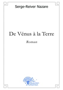De Vénus à la Terre : Roman