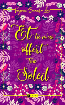 Et tu m'as offert ton soleil : je porte le soleil que tu m'as offert