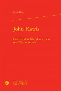 John rawls - itinéraire d'un libéral américain vers l'égalité sociale