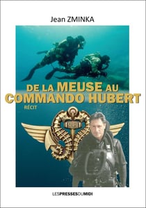 De la meuse au commando hubert