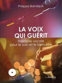 La voix qui guérit - thérapie vocale pour le soin et le bien-être