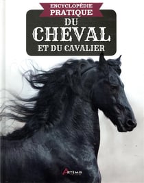 Encyclopédie pratique : du cheval et du cavalier