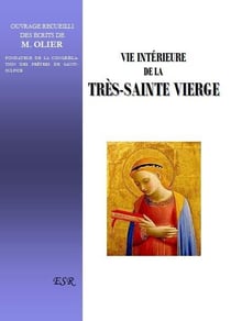 Vie interieure de la tres-sainte vierge
