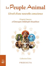 LE PEUPLE ANIMAL - L'EVEIL D'UNE NOUVELLE CONSCIENCE