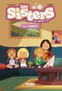 Les Sisters, la série TV : la compil' Tome 1