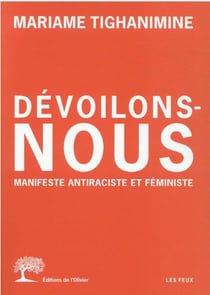 Dévoilons-nous : manifeste antiraciste et féministe