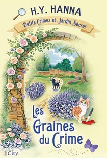 Petits crimes et jardins secrets Tome 3 : Les graines du crime