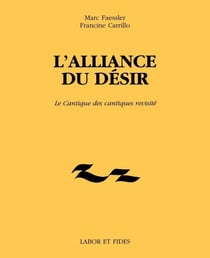 L'alliance du désir - le cantique des cantiques revisité