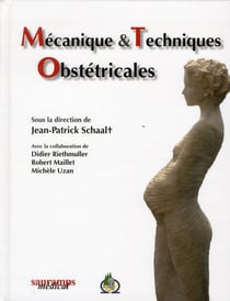 Mécanique et techniques obstétricales (4e édition)