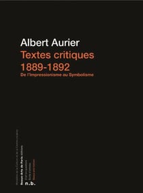 Textes critiques, 1889-1892 - de l'Impressionnisme au Symbolisme