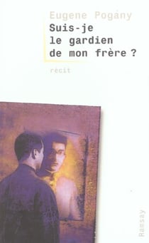 Suis-je le gardien de mon frere