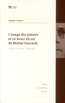 Regards critiques : L'Usage des plaisirs et Le Souci de soi de Michel Foucault