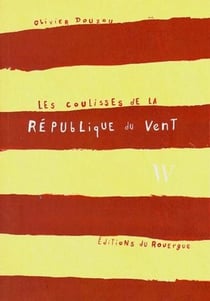 Les coulisses de la république du vent