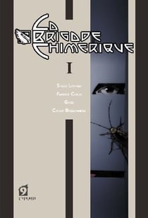 La brigade chimérique Tome 1 : prologue : mécanoïde Curie - épisode 1 : la dernière mission du passe-muraille