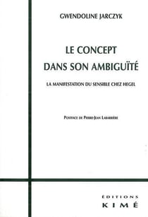 Le Concept dans son Ambiguite : La Manifestation du Sensible Chez Hegel