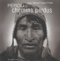 PEROU CHEMINS PERDUS