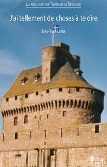 La triologie des Tuesdan de Sévignac Tome 3 - j'ai tellement de choses à te dire