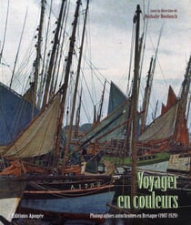 Voyager en couleurs - photographies autochromes en Bretagne (1907-1929)