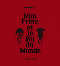 Mon frère et le roi du monde