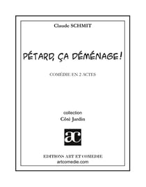 Pétard, ça déméage ! comédie en 2 actes