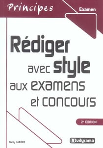 Rédiger avec style aux examens et concours (2e édition)