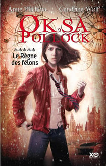 Oksa Pollock Tome 5 : le règne des félons