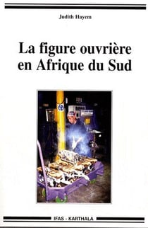 Figure ouvrière en Afrique du Sud (La)