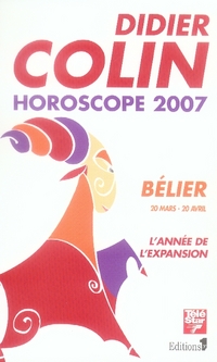 HOROSCOPE 2007 BELIER 20 MARS - 20 AVRIL : L'ANNE