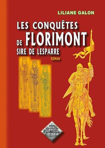 Les conquêtes de Florimont sire de Lesparre