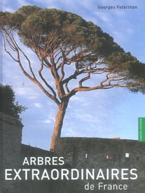 Arbres extraordinaires de france