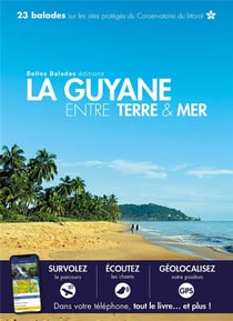 La Guyane entre terre & mer