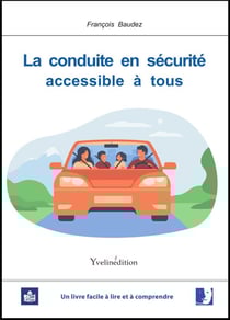 La conduite en sécurité accessible à tous : en Facile à lire et à comprendre (Falc)