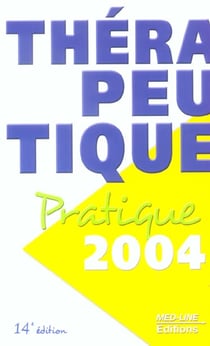 Thérapeutique pratique (édition 2004) (édition 2004)
