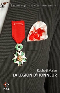 La légion d'honneur - une contre-enquête du commissaire Liberty