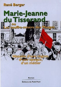 Marie-jeanne du tisserand ou les souffre-misère des mauges