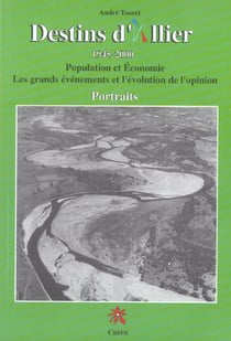 Destins d'allier 1945-2000 - population et economie... - portraits