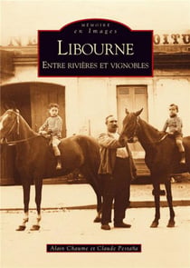 Libourne - entre rivières et vignobles