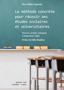 La méthode concrète pour réussir ses études scolaires et universitaires - exercices, données statistiques et diagrammes inédits