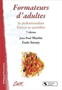 Formateur d'adultes - se professionnaliser, se former au quotidien (6e édition)