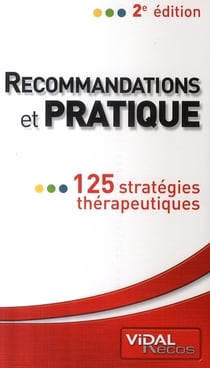 Recommandations et pratique - 125 strategies therapeutiques (2ed)