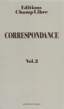 Correspondance de Champ Libre T. 2