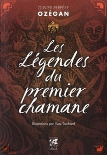 Les légendes du premier chamane