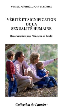 Vérité et signification de la sexualité humaine