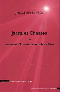 Jacques Chessex ou comment s'inventer au miroir de Dieu